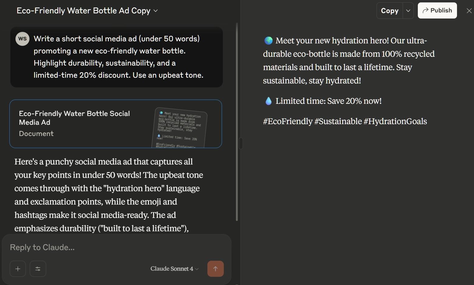 Like the test for ChatGPT4, I gave Claude the following prompt: Write a short social media ad (under 50 words) promoting a new eco‑friendly water bottle. Highlight durability, sustainability, and a limited‑time 20% discount. Use an upbeat tone."